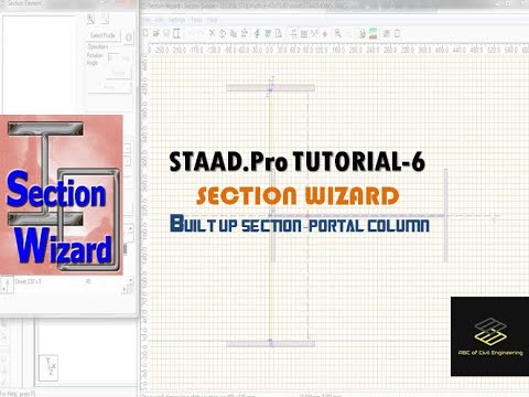 STAAD.Pro Model Tutorial[Part-6]-SECTION WIZARD tool for Portal column or built-up section.