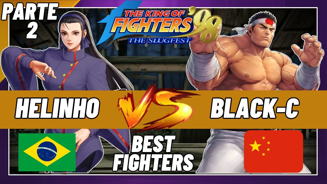 🇧🇷 HELINHO (BRAZIL) vs  🇨🇳 BLACK-C (CHINA) | BEST FIGHTERS | KOF 98 | SEGUNDA FT