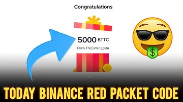 Red Packet Code Today Binance | Red Packet Code in Binance Today  | Binance Red Packet Code Today