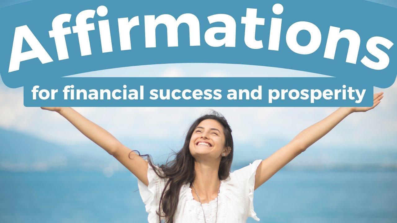 Affirmations for Financial Success and Prosperity: Release Limiting Beliefs