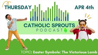 Easter Symbols: The Victorious Lamb: 04-04-24 Easter Symbols Catholic Church