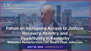 LSC Forum on Recovery, Reentry, and Opportunity in Kentucky - Remarks from John Levi
