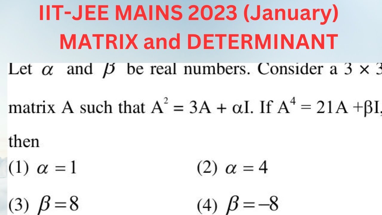 let α and β be real numbers. consider a 3x3 matrix A such that A2=3A+αI ...