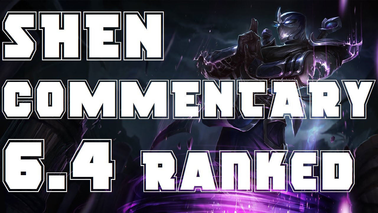 6.4 REWORK Shen Jungle (10/1/18) - Commentary (League Of Legends Ranked Season 6 Gameplay)