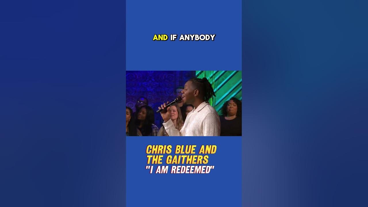 Gaither's And Chris Blue Sings "I AM REDEEMED" With Heartfelt Passion!