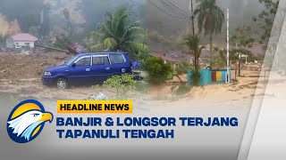[HEADLINE NEWS, 26/11] BPBD Sumut Catat Ribuan KK Terdampak Banjir dan Longsor di Tapanuli Tengah