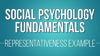 The Representativeness Heuristic Example (Learn Social Psychology Fundamentals)
