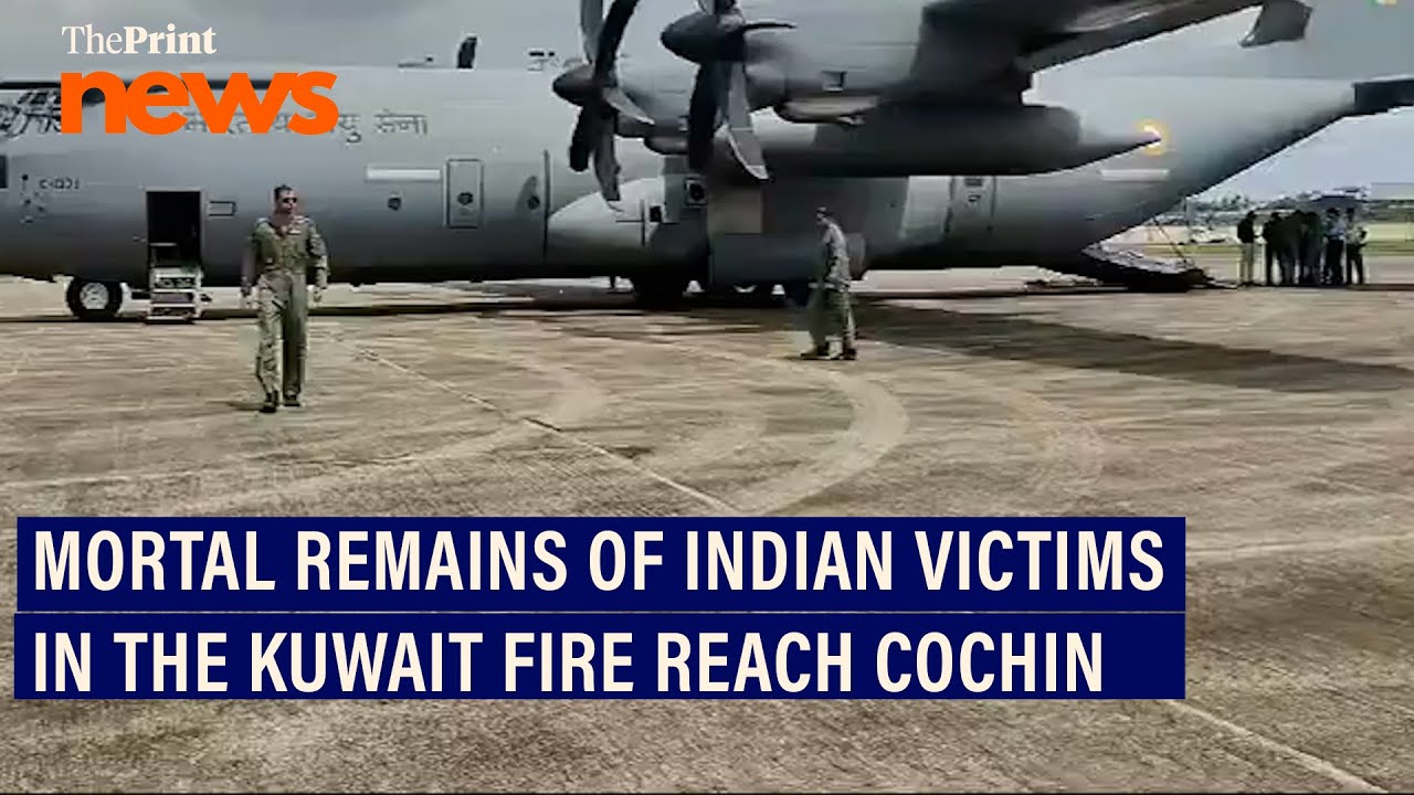 Aircraft carrying the mortal remains of 45 Indian victims in the Kuwait fire lands at Cochin Airport