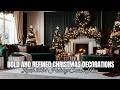 Bold &amp; Elegant Christmas Decor Ideas 2024: Transform Your Home into a Luxurious Holiday Haven