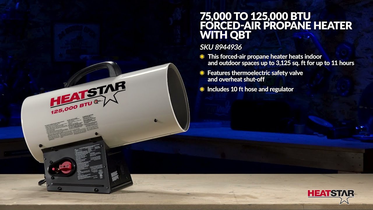 8944936 Heatstar 75,000 to 125,000 BTU Forced Air Propane Heater with QBT  2021 - YouTube