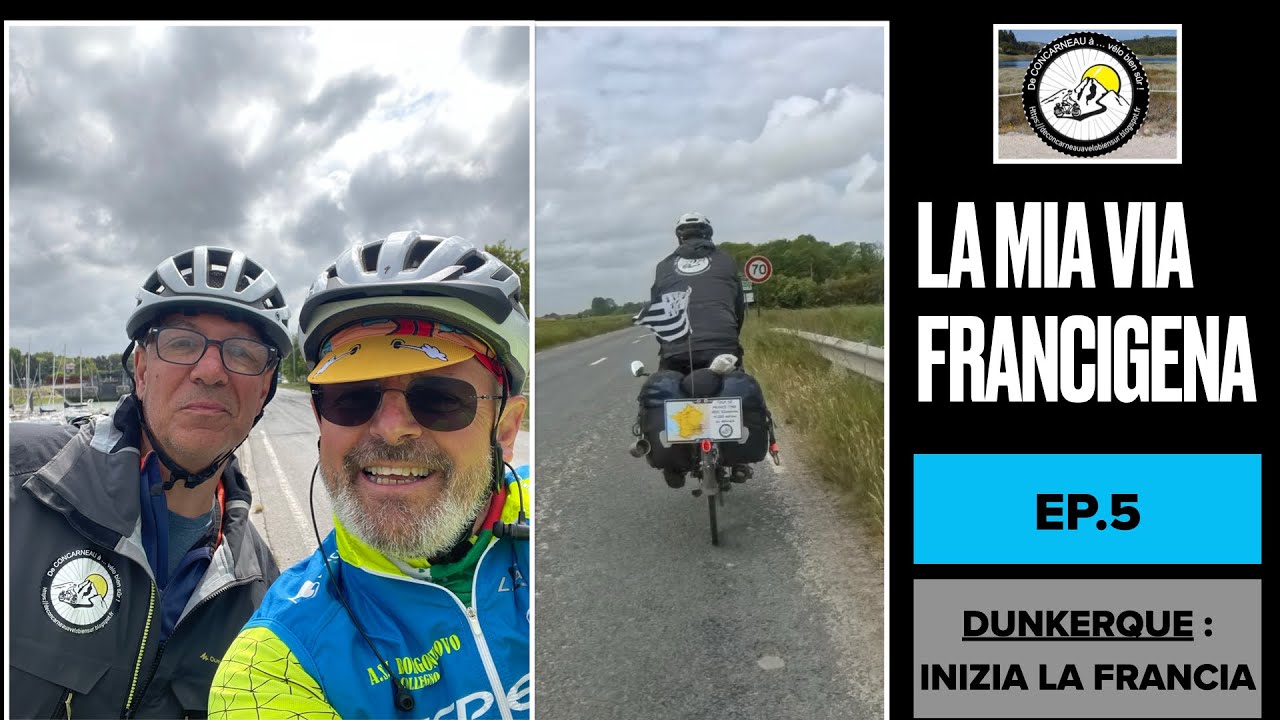 La MIA Via Francigena Ep.5 - Dunkerque:  inizia la Francia !!!