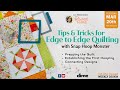 Tips &amp; Tricks for Edge to Edge Quilting   Between Friends