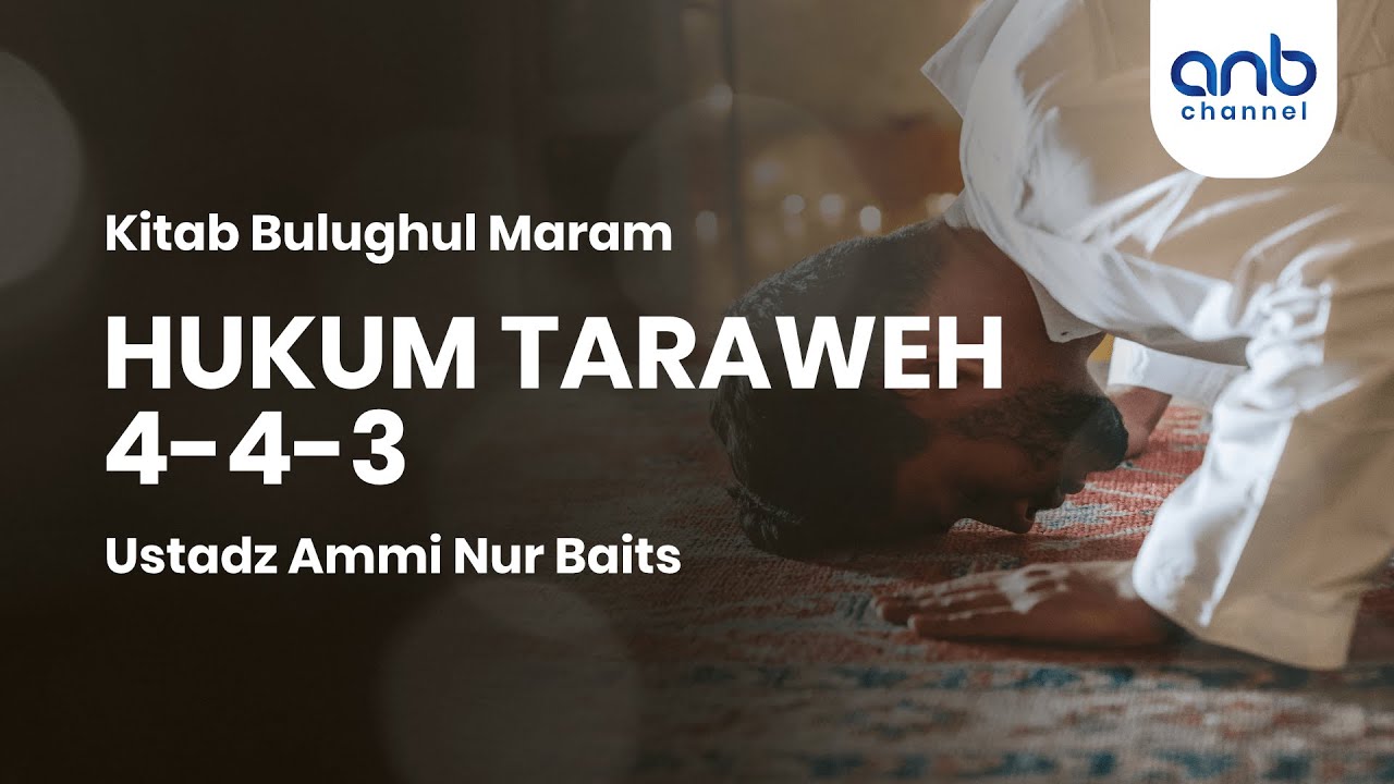 Hukum Taraweh 4-4-3 |  Ustadz Ammi Nur Baits