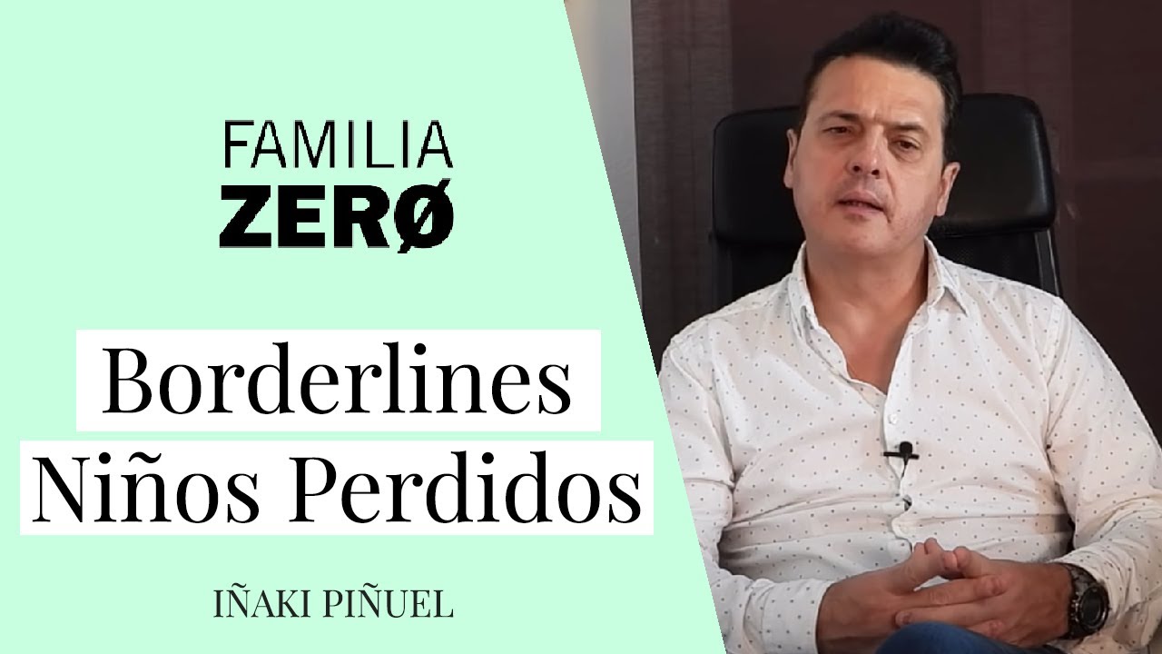 ✅ Borderlines 🤬 : Niños Perdidos de la Familia Zero - Dr. Iñaki Piñuel