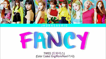 TWICE (트와이스) "FANCY" (Color Coded Lyrics Eng/Rom/Han/가사) //Jhonasaurio