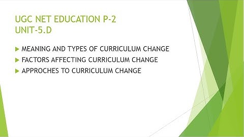 Meaning, Types, Factors and Approaches to Curriculum Change #Ugc Net Education P-2 #Unit-5