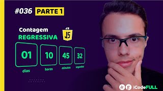 iCodeFull #036 - Parte 1 - Contagem regressiva com JavaScript | ilustraCode