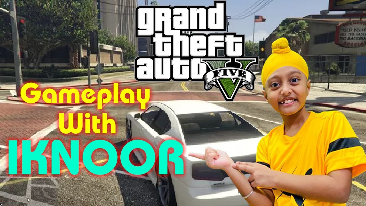 Grand Theft Auto V Gameplay With Iknoor ll Iknoor’s World ll Youngest Gamer India ll Playstaion 4