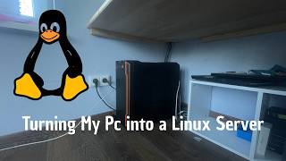 I Turned My PC Into a Linux Server