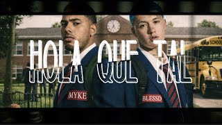 HOLA QUE TAL - BLESSD ❌ MYKE 🩵❤️ (LETRA) 