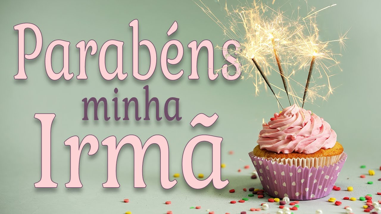 Featured image of post Parabens Irma Frases e pensamentos de parab ns irm