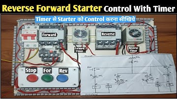 How To Control Reverse Forward Starter Control With Timer! R/F Starter को Timer से कैसे Run करते हैं
