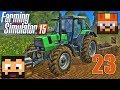 Farming Simulator 15 - Büyük Satış - Bölüm 23