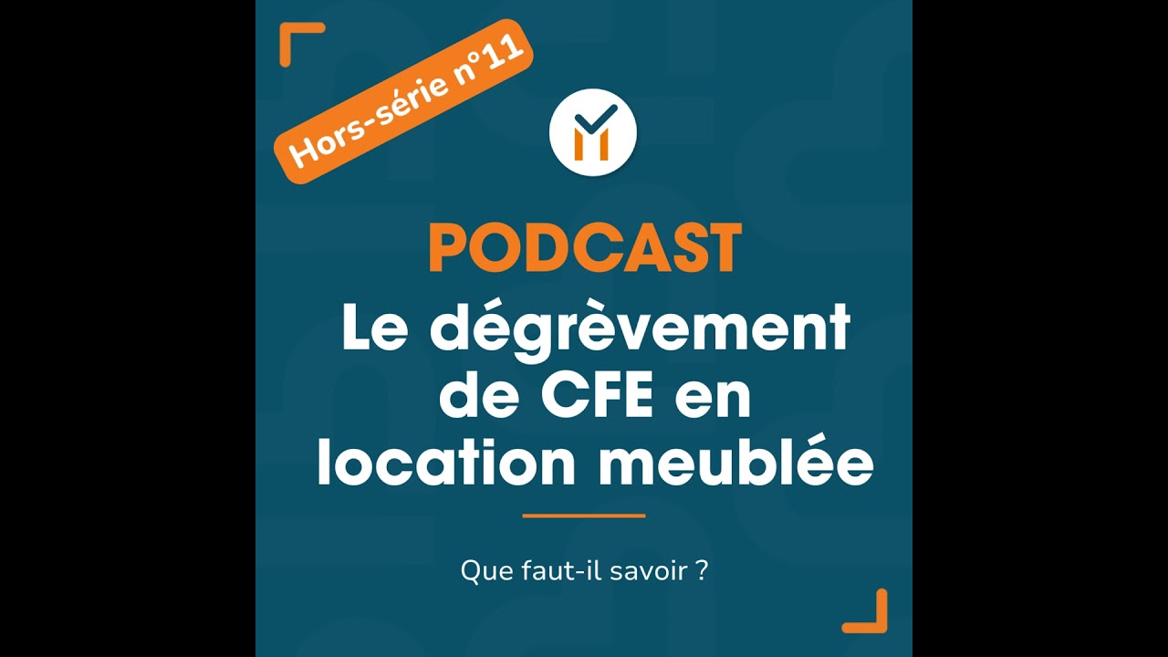 Hors-série n°11 — Le dégrèvement de CFE en location meublée