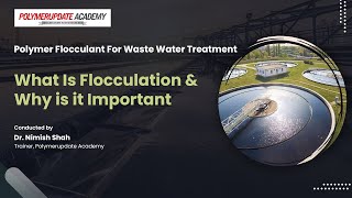 The Importance Of Flocculation In Waste Water Treatment