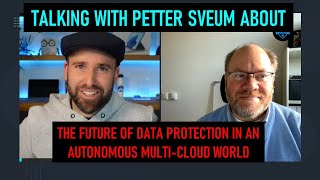 Talking with Petter Sveum about the Future of Data Protection in an Autonomous Multi-Cloud World by Thomas Maurer 215 views 1 year ago 11 minutes, 25 seconds