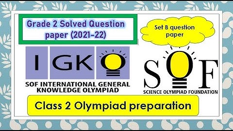 Grade 2 SOF IGKO Set B solved paper Science #olympiad  International #generalknowledge #educational