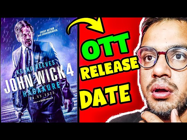 John Wick 4 OTT release date: John Wick 4 OTT release date: Keanu