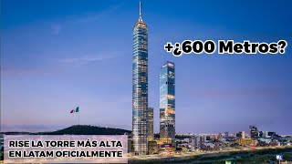 ¡RISE TOWER SI SERÁ LA TORRE MÁS ALTA EN LATAM ATENCIÓN Y SUPER NOTICIA PARA MÉXICO!¿SUBE DE ALTURA?