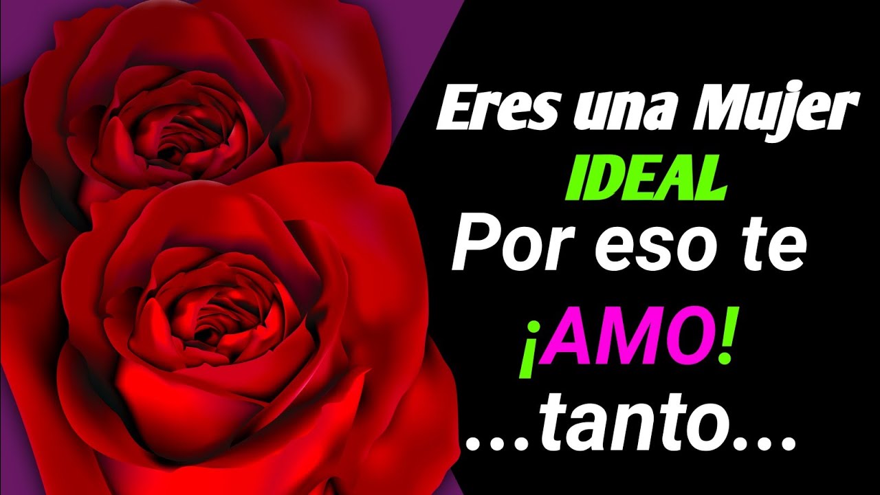 ERES LA MUJER MÁS MARAVILLOSA QUE CONOZCO | bonito poema de amor para ...
