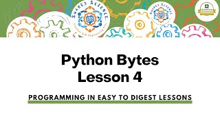 Python Bytes Lesson Four: Lists