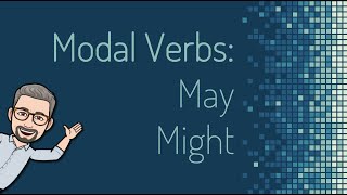 ESL - Modal Verbs: May and Might