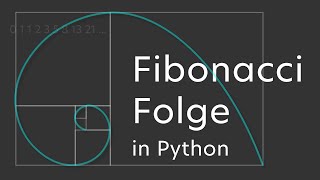 Fibonacci Zahlen mit Python