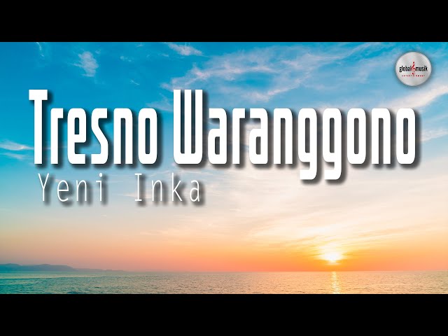 Yeni Inka  - Tresno Waranggono (Lyric) class=