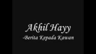 Akhil Hayy - Berita Kepada Kawan