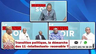 TRANSITION POLITIQUE AU CAMEROUN, LA PROPOSITION DES 11 "INTELLECTUELS" - GRAND SOIR 15 OCTOBRE 2026