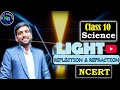LIGHT | PHYSICS | NCERT CLASS -10 | CBSE | NEXT RANKER'S | SHANTANU SIR