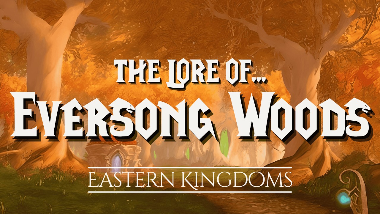 The Lore of Eversong Woods The Chronicles of Azeroth YouTube