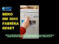 Beko BM 3003 Bulaşık Mak. Arıza Silme Reseti &amp;  Reset  Program iptal Nasıl Yapılır- Çakır Soğt.Konya