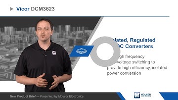 Vicor DCM3623 Isolated, Regulated DC-DC Converters — New Product Brief | Mouser Electronics