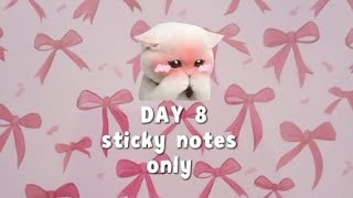 31 Pages Of August | DAY 8 STICKY-NOTES ONLY 😼
