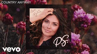 Kylie Morgan - Country Anyway (Official Audio) Ft. Walker Hayes