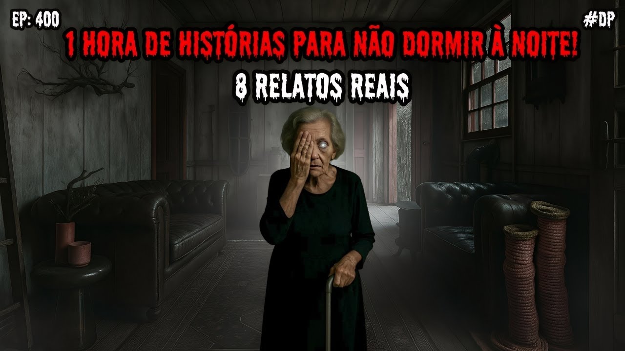 1 HORA DE TERROR - 8 RELATOS REAIS | EP.400 #dp