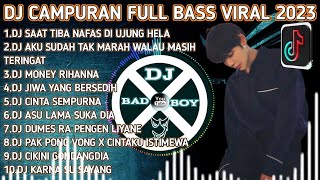 DJ SLOW FULL ALBUM VIRAL 2023 || SAAT TIBA NAFAS DALAM UJUNG HELA - DJ AZAB  REMIX FULL BASS