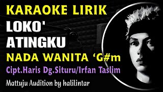 LOKO ATINGKU Karaoke Nada Wanita