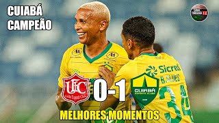 União 0 x 1 Cuiabá - Melhores Momentos - COMPLETO - Final Mato-Grossense 2024